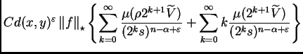 $\displaystyle Cd(x,y)^{\varepsilon }\left\Vert f\right\Vert _{\star}\left\{\sum...
...fty}k
\frac{\mu(2^{k+1}
\widetilde{V})}{(2^ks)^{n-\alpha+\varepsilon }}\right\}$